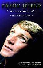 I Remember Me - The First 25 years - Frank Ifield Autobiography Volume One